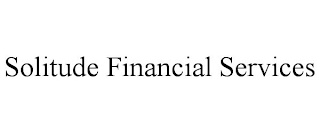 SOLITUDE FINANCIAL SERVICES