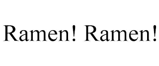 RAMEN! RAMEN!