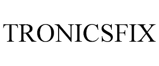 TRONICSFIX