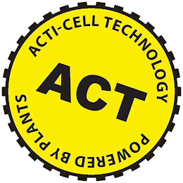 ACTI-CELL TECHNOLOGY ACT POWERED BY PLANTS