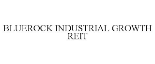 BLUEROCK INDUSTRIAL GROWTH REIT