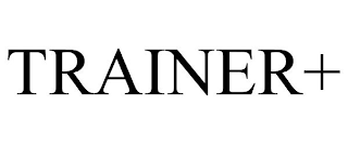 TRAINER+
