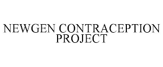 NEWGEN CONTRACEPTION PROJECT