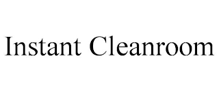 INSTANT CLEANROOM