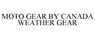 MOTO GEAR BY CANADA WEATHER GEAR