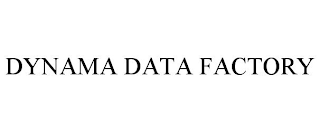 DYNAMA DATA FACTORY