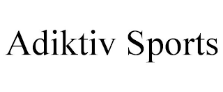 ADIKTIV SPORTS