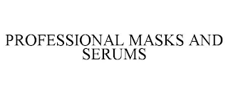 PROFESSIONAL MASKS AND SERUMS