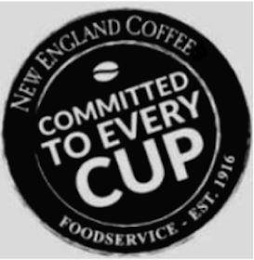 NEW ENGLAND COFFEE COMMITTED TO EVERY CUP FOODSERVICE - EST. 1916