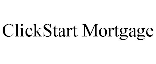 CLICKSTART MORTGAGE