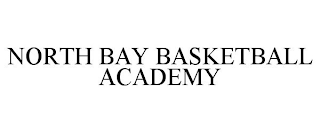 NORTH BAY BASKETBALL ACADEMY