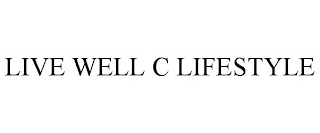 LIVE WELL C LIFESTYLE