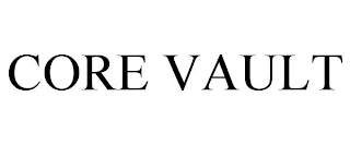 CORE VAULT