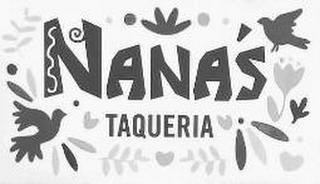 NANA'S TAQUERIA