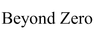 BEYOND ZERO