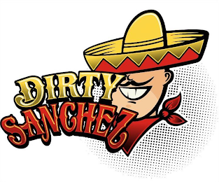 DIRTY SANCHEZ