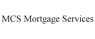 MCS MORTGAGE SERVICES