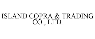 ISLAND COPRA & TRADING CO., LTD.