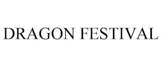 DRAGON FESTIVAL