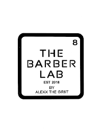 8 THE BARBER LAB EST 2018 BY ALEXX THE GR8T