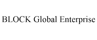 BLOCK GLOBAL ENTERPRISE