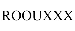 ROOUXXX