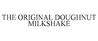 THE ORIGINAL DOUGHNUT MILKSHAKE