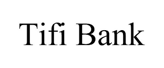 TIFI BANK