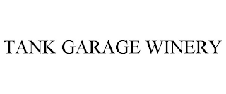 TANK GARAGE WINERY