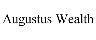 AUGUSTUS WEALTH