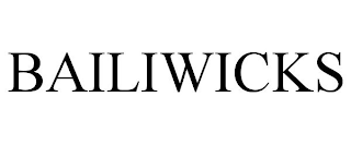 BAILIWICKS