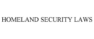 HOMELAND SECURITY LAWS