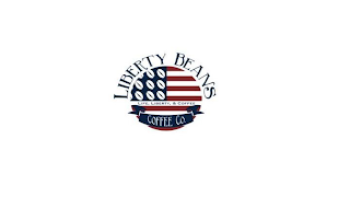 LIBERTY BEANS COFFEE CO. LIFE, LIBERTY, & COFFEE