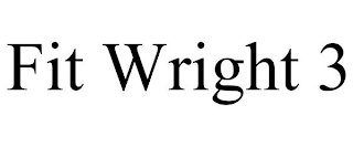 FIT WRIGHT 3