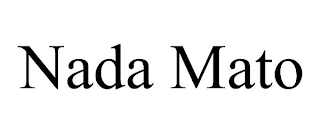 NADA MATO