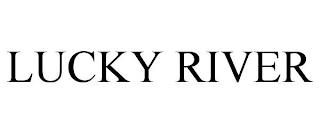 LUCKY RIVER