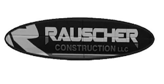 R RAUSCHER CONSTRUCTION LLC