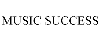 MUSIC SUCCESS