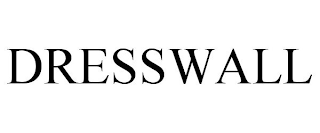 DRESSWALL