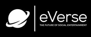 EVERSE THE FUTURE OF SOCIAL ENTERTAINMENT