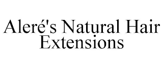 ALERÉ'S NATURAL HAIR EXTENSIONS