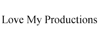 LOVE MY PRODUCTIONS