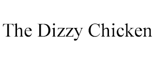 THE DIZZY CHICKEN