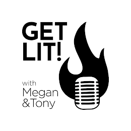 GET LIT WITH MEGAN AND TONY