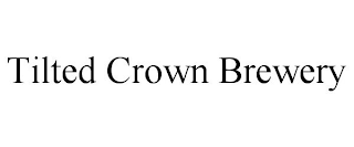 TILTED CROWN BREWERY