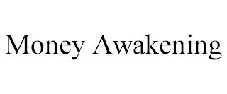 MONEY AWAKENING