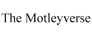 THE MOTLEYVERSE