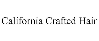 CALIFORNIA CRAFTED HAIR