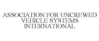 ASSOCIATION FOR UNCREWED VEHICLE SYSTEMS INTERNATIONAL