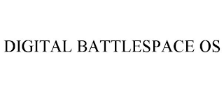 DIGITAL BATTLESPACE OS